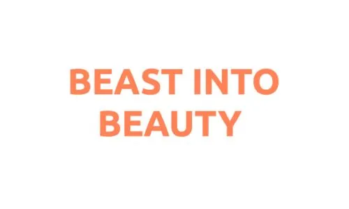 Beast Into Beauty